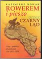 Kazimierz Nowak. &quot;Rowerem i pieszo przez Czarny Ląd. Listy z podróży afrykańskiej z lat 1931-1936”.